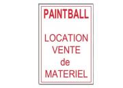 Panneau "paintball - location vente de matériel"