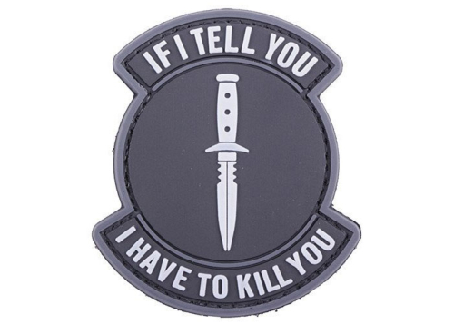 Patch If I Tell You I Have To Kill You - BLack